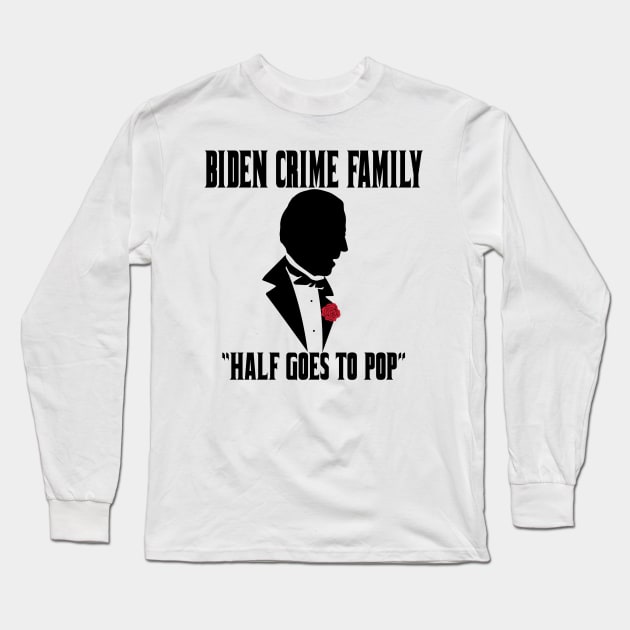 Hunter / Joe Biden Crime Family Burisma Laptop Fraud Long Sleeve T-Shirt by Cult of PersonaliTees